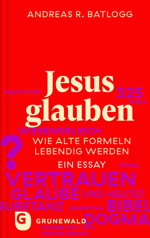 Jesus glauben / Grünewald-Verlag